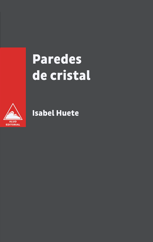 Paredes de cristal - Isabel Huete