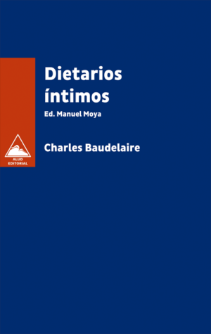 Dietarios íntimos - Charles Baudelaire